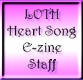 Proud to be the General Editor of the LOTH HeartSong Ezine